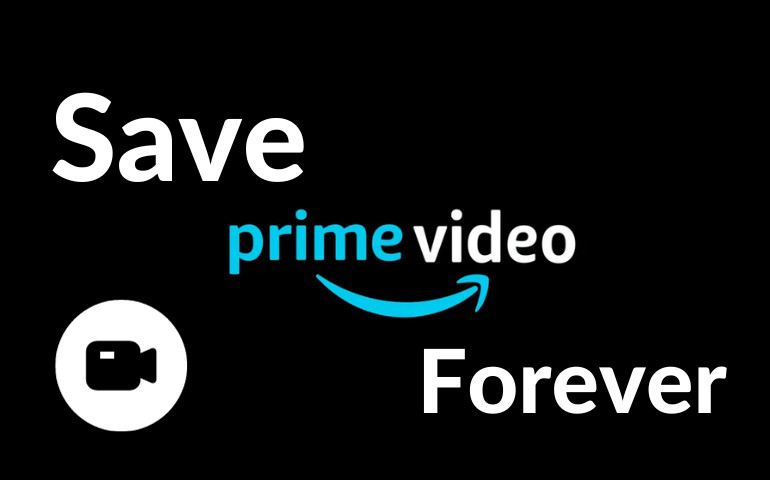 save amazon video forever