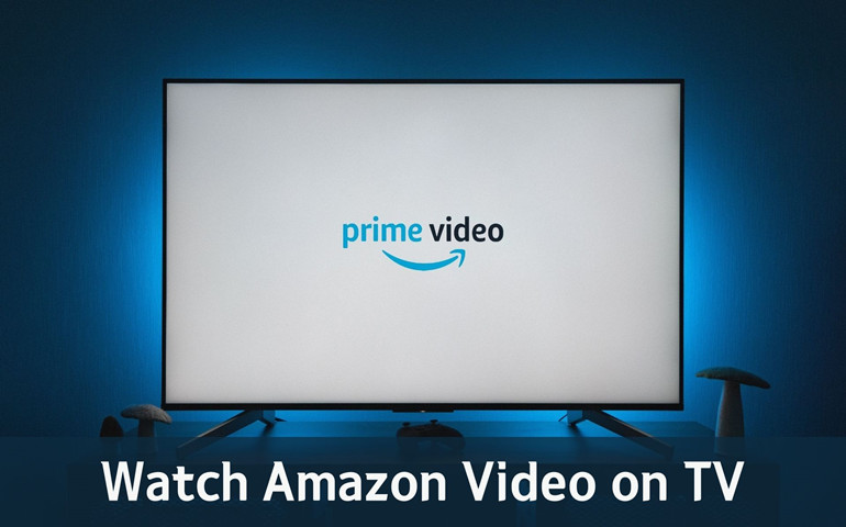 watch amazon video on tv