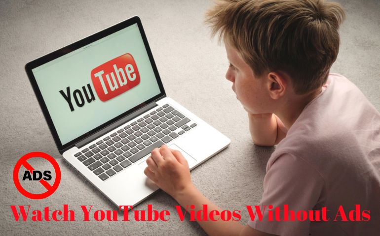 watch youtube video without ads